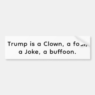 Clown Dwaas Grap buffoon Trump Hankamer Artjunkhau Bumpersticker