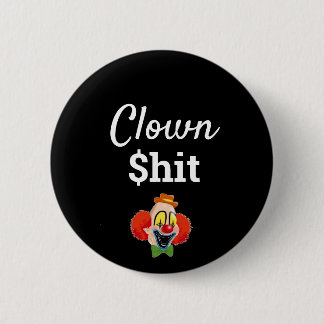 Clown $hit ronde button 5,7 cm