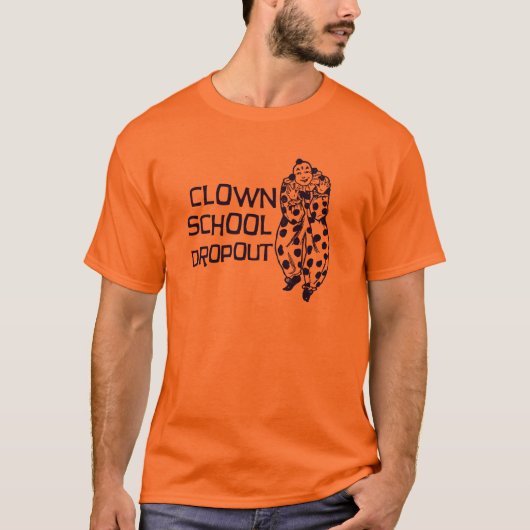 Clown School Dropout T-shirt (Voorkant)