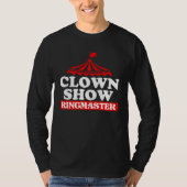 Clown Show Ring Master  1 T-shirt (Voorkant)