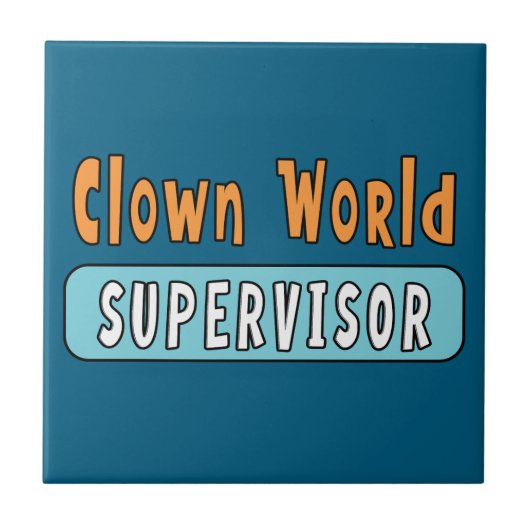 Clown Wereld Supervisor Tegeltje (Voorkant)
