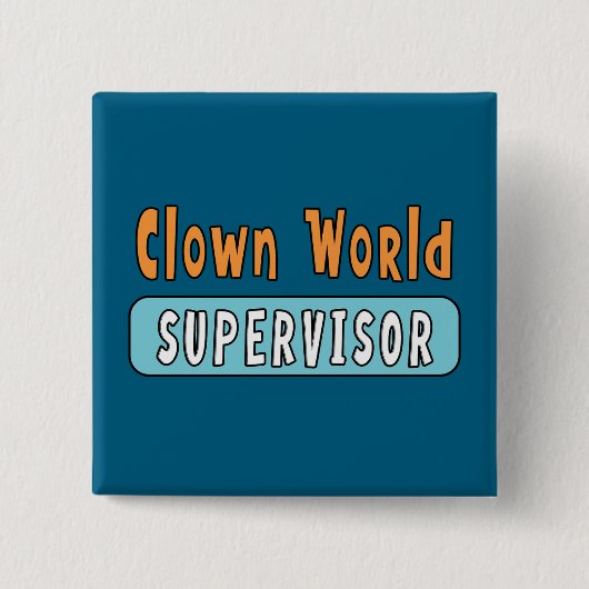 Clown Wereld Supervisor Vierkante Button 5,1 Cm (Voorkant)