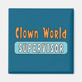 Clown World Supervisor Magneet