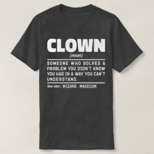 Clown zelfstandig naamwoord grappig meme sarcastis t-shirt