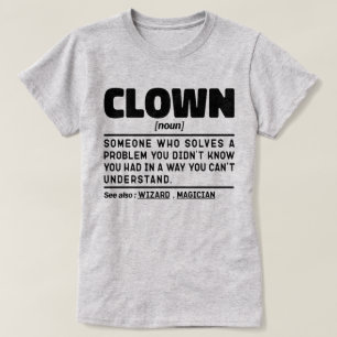 Clown Zelfstandig Woord Grappig Meme Sarcastisch C T-shirt