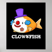 Clownfish Funny Animal Fish Pun Dark BG Poster (Voorkant)