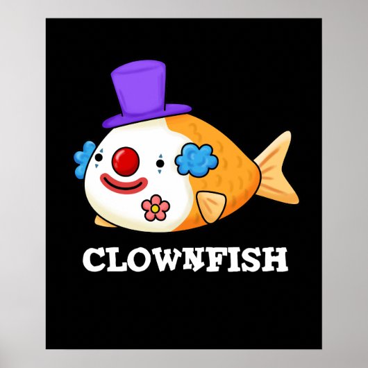Clownfish Funny Animal Fish Pun Dark BG Poster (Voorkant)