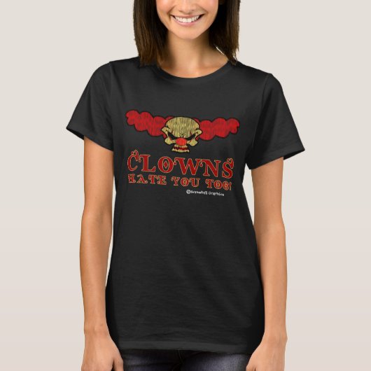 Clowns Hatens Jou Ook! T-shirt (Voorkant)