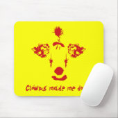 Clowns maakte me het doen muismat (Met muis)
