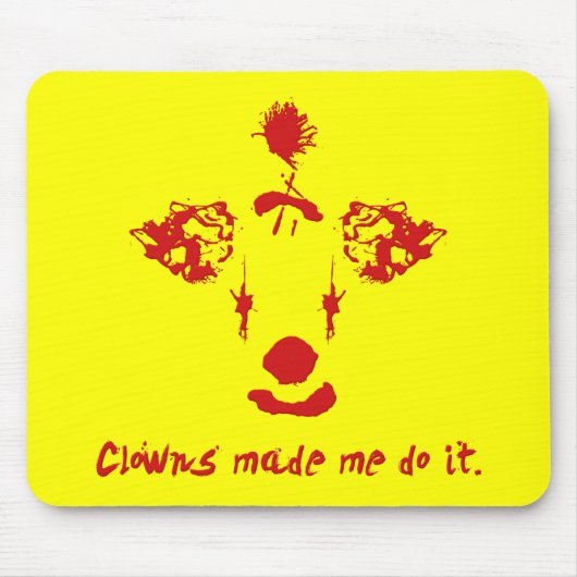 Clowns maakte me het doen muismat (Voorkant)