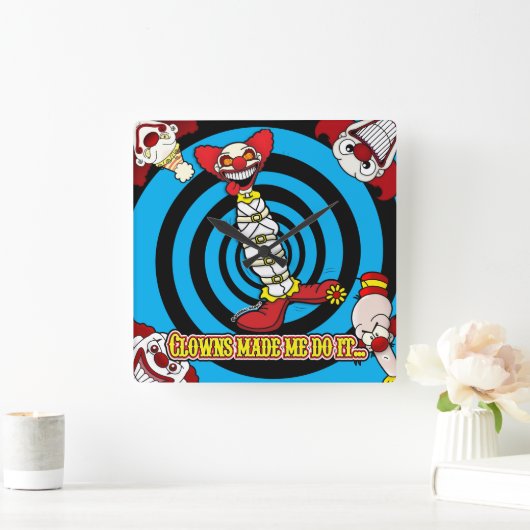 Clowns Made Me Do It! Blue BG Wall Clock Vierkante Klok (Huis)