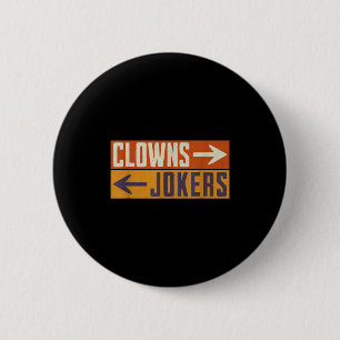Clowns naar rechts, gekken naar links, grappige re ronde button 5,7 cm
