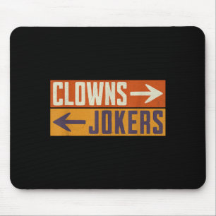 Clowns naar rechts jokers naar links grappige retr muismat