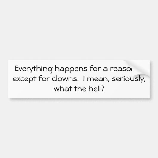 Clowns What the H? Bumpersticker (Voorkant)