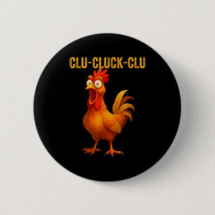 Clu-cluck-clu Grappige Haan Kip Grappige Boerderij Ronde Button 5,7 Cm