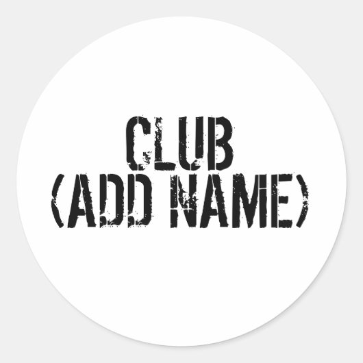 CLUB - (ADD NAME) - Uw eigen persoonlijke club. Ronde Sticker (Voorkant)