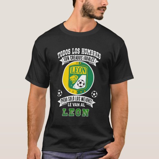 Club Futbol Leon Mexico Los Mejores Le Van Al Leon T-shirt (Voorkant)
