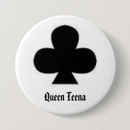club, koningin Teena Ronde Button 7,6 Cm (Voorkant)