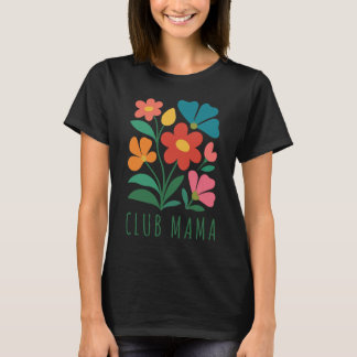 Club Mama bloemenboeket T-shirt