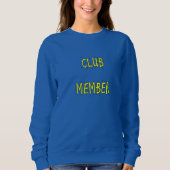 CLUB Member Women's Sweatshirt (Voorkant)