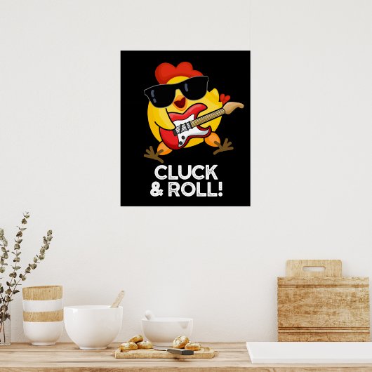 Cluck and Roll Funny Chicken Pun Dark BG Poster (Keuken)