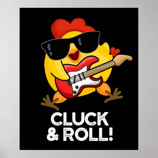 Cluck and Roll Funny Chicken Pun Dark BG Poster (Voorkant)
