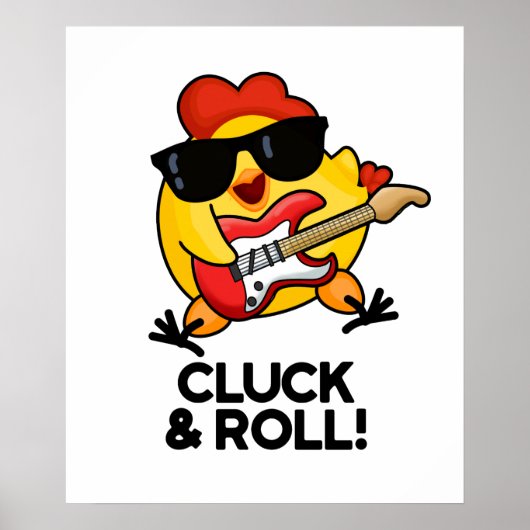 Cluck and Roll Funny Rock n Roll Chicken Pun Poster (Voorkant)