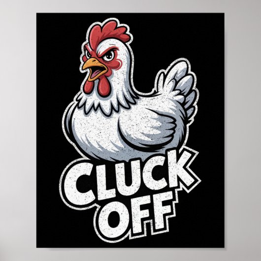 Cluck Off Retro Cartoon – Vintage Grappige Kip Poster (Voorkant)