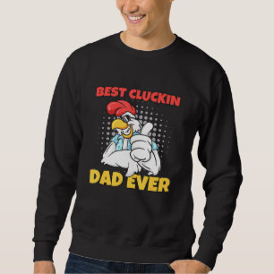 Cluckin Chicken Dad for Poultry Farmers Chicken Trui