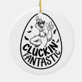Cluckin' Fantastic Chicken-Theme Humorous Design Keramisch Ornament (Achterkant)