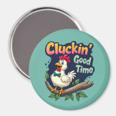 Cluckin' Good Time Grappige Kip Illustratie Magneet (Voorkant / Achterkant)