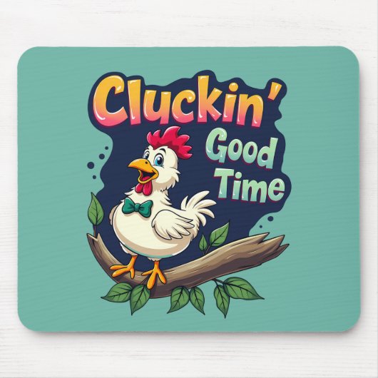 Cluckin' Good Time Grappige Kip Illustratie Muismat (Voorkant)