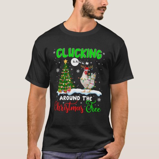 Clucking Around Christmas Tree Santa Reindeer Chic T-shirt (Voorkant)