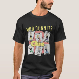 Clue to Who Dunnit T-shirt