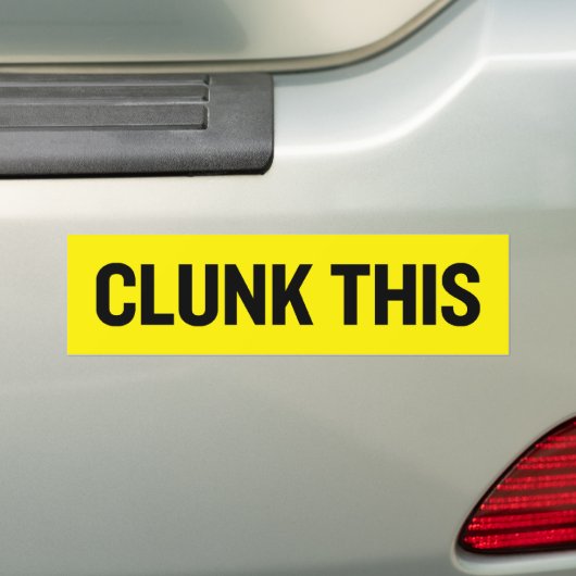 Clunk This Bumpersticker (Op auto)