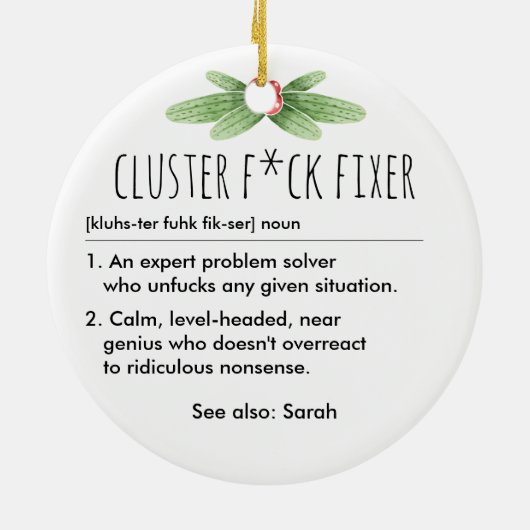 Cluster F*ck Fixer Grappige Definitie Aangepaste N Keramisch Ornament (Achterkant)