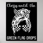 Cly Until The Green Flag Drops Messy Bun Racing Wo Poster (Voorkant)
