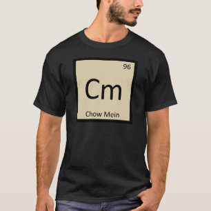 Cm - Chow Mein Chinese Scheikunde Periodiek Systee T-shirt