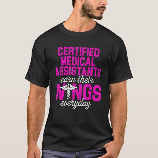 Cma Certified Medical Assistant Earn Wing Assistin T-shirt (Voorkant)