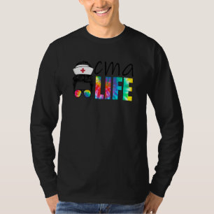 Cma Life Nurse Day Zenuwweek Certified Medical As T-shirt