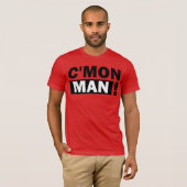C'MON MAN T-SHIRT (Voorkant volledig)