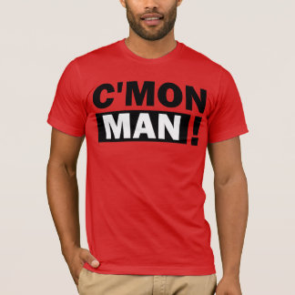 C'MON MAN T-SHIRT
