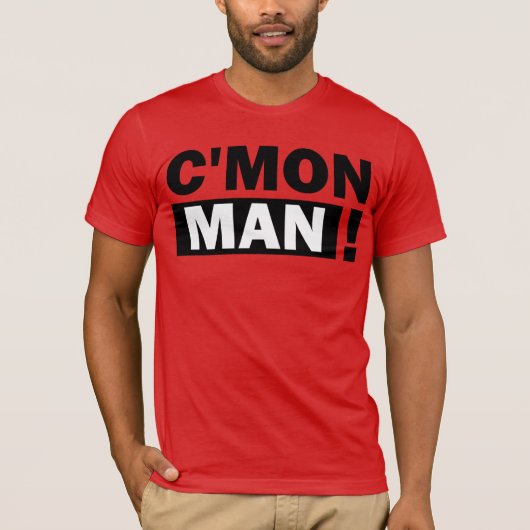 C'MON MAN T-SHIRT (Voorkant)