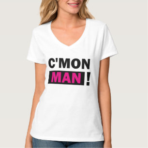 C'Mon Man T-Shirt