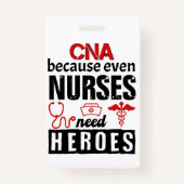 CNA becauseven nurses need heroes distressed Badge (Voorkant)