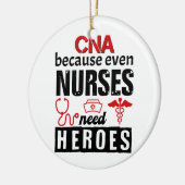 CNA becauseven nurses need heroes distressed Keramisch Ornament (Links)