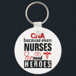 CNA becauseven nurses need heroes distressed Sleutelhanger<br><div class="desc">CNA becauseven nurses need heroes funny distressed design for men women kids</div>