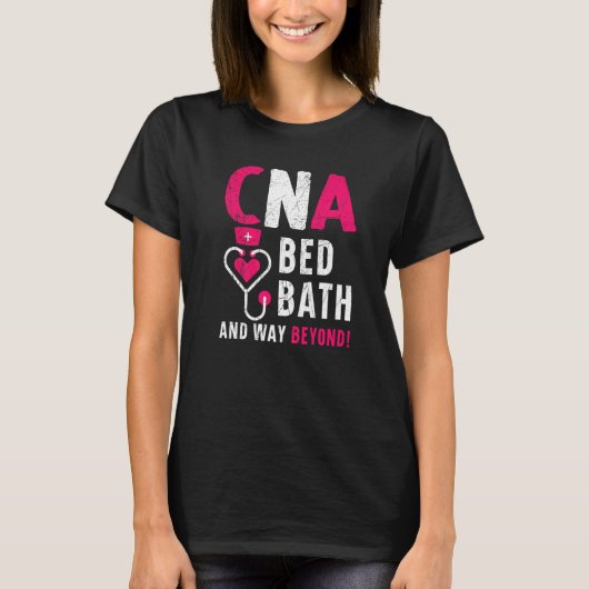 CNA Bed Bath and Way Beyond Certified Nursing Assi T-shirt (Voorkant)