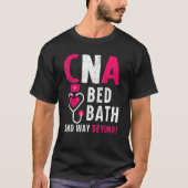 CNA Bed Bath and Way Beyond Certified Nursing Assi T-shirt (Voorkant)