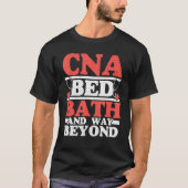 CNA Bed Bath and Way Beyond Funny CNA Life T-shirt (Voorkant)